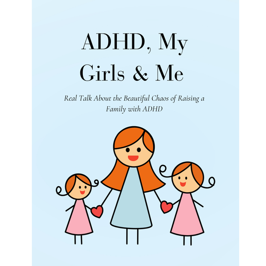 Book cover titled 'ADHD, My Girls & Me' with illustrations of a mother and two daughters on a light blue background.